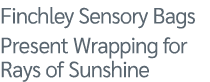 Finchley Sensory Bags Present Wrapping for Rays of Sunshine