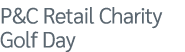 P&C Retail Charity Golf Day 