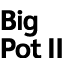Big Pot II